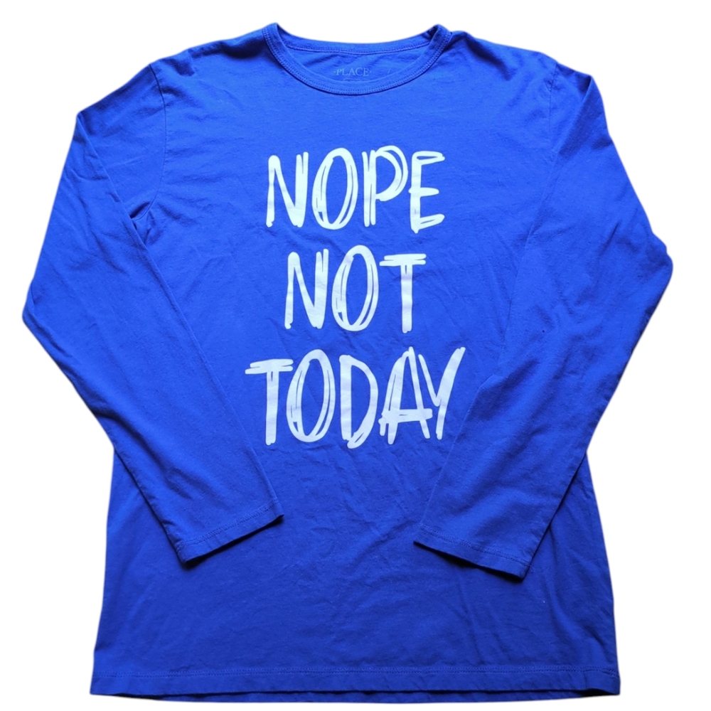 "Nope Not Today" Children's Place Blue Long Sleeve Shirt, XXL 16, Graphic Text